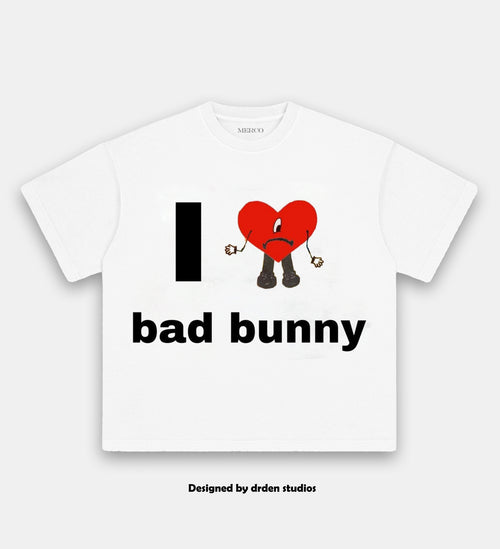 Bad Bunny Tee & I love bad bunny