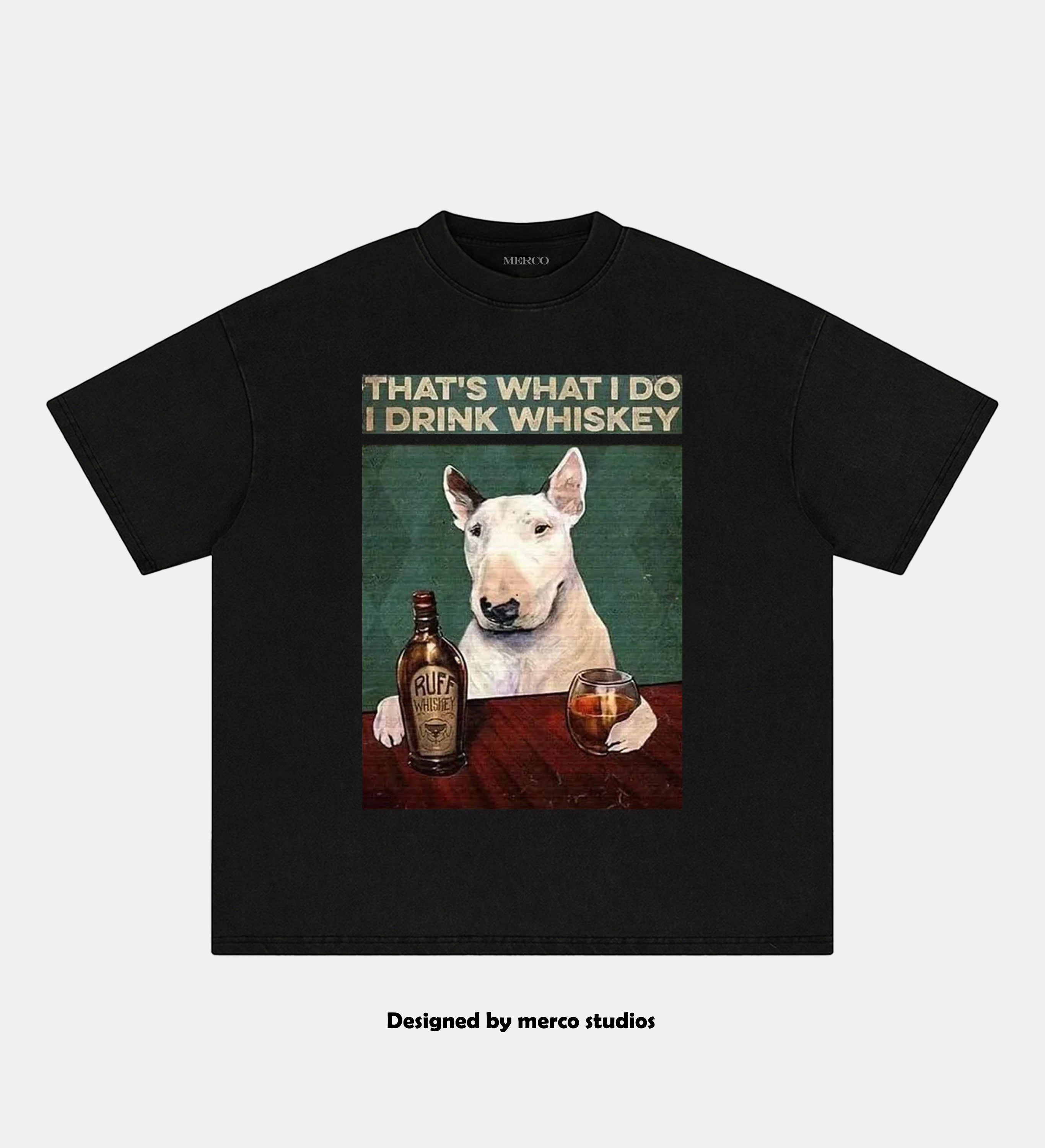 Dog That's What I Do I Drink Whiskey TEE
