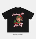 I'm Hung like an Elf T-Shirt