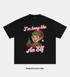 I'm Hung like an Elf T-Shirt