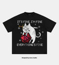 Everything's Fine Ugly TEE