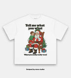 Tell me what you want Father Christmas Santa TEE