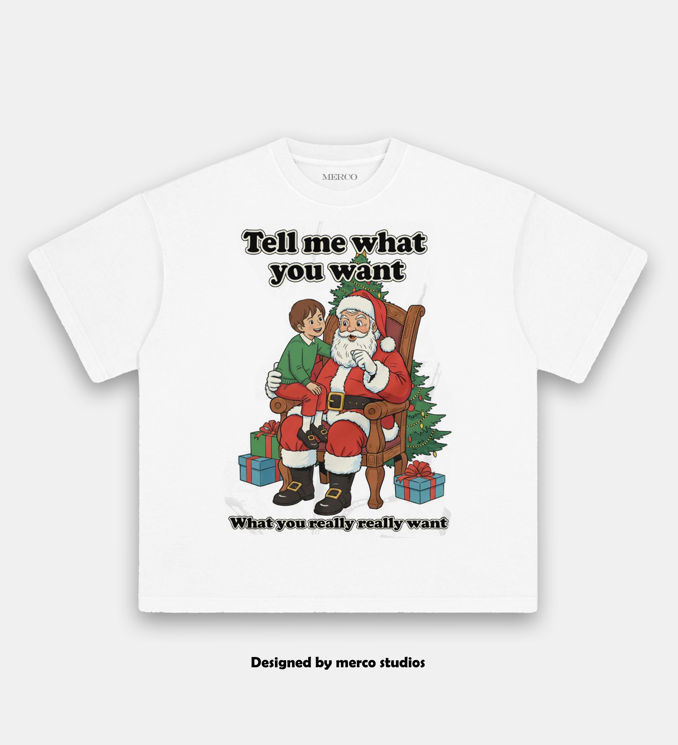 Tell me what you want Father Christmas Santa TEE