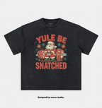 YULE BE SNATCHED VINTAGE GYM SHIRT